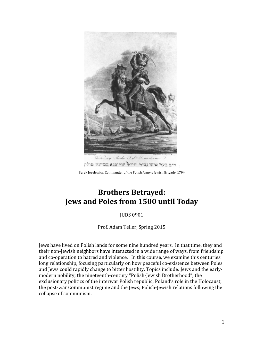 Brothers Betrayed: Jews and Poles from 1500 Until Today
