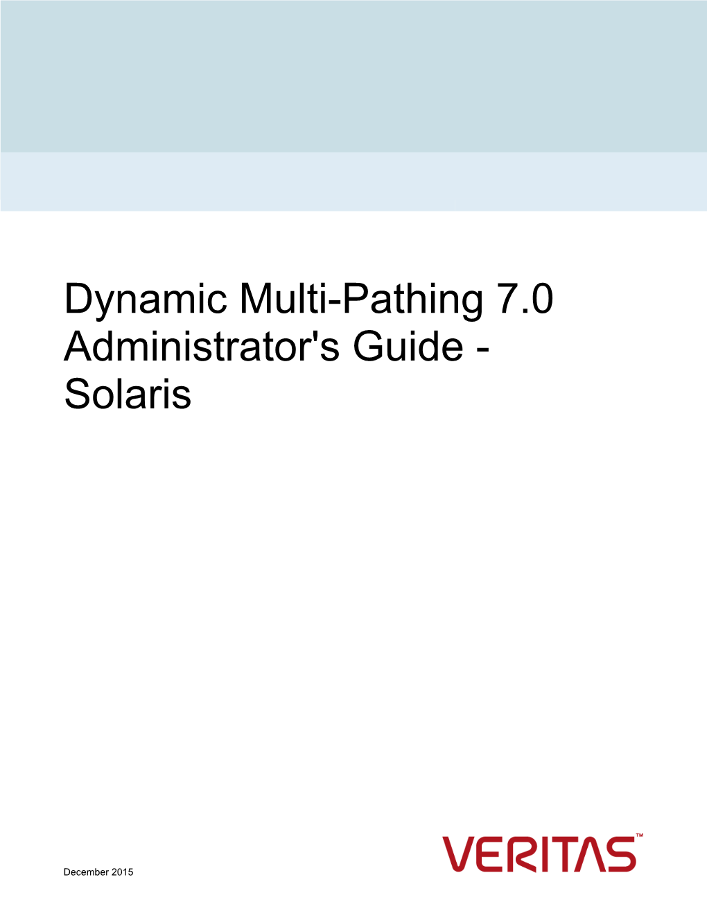 Dynamic Multi-Pathing 7.0 Administrator's Guide - Solaris