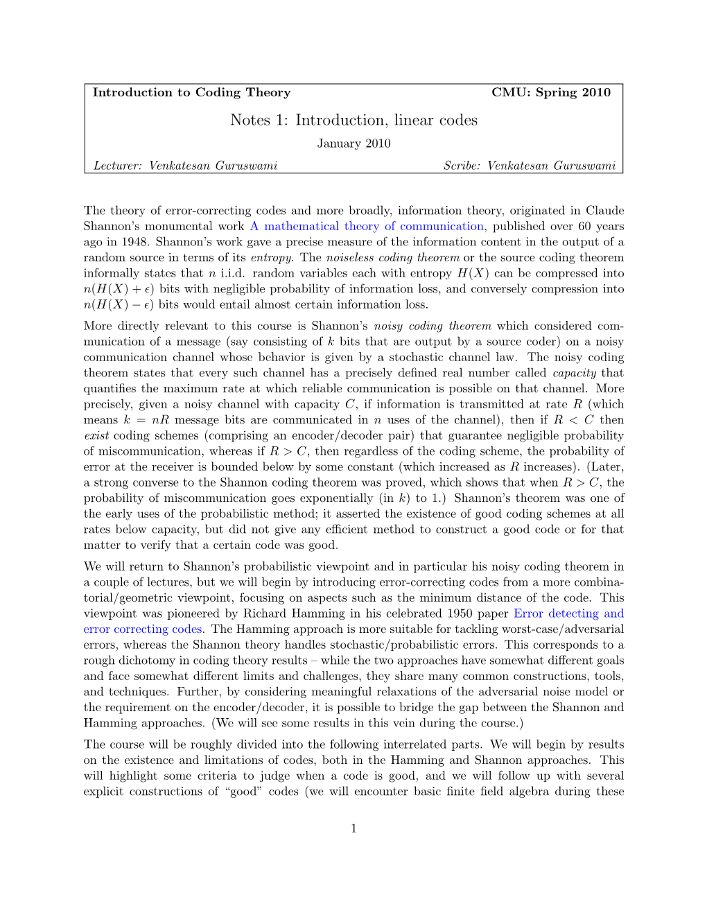 Notes 1: Introduction, Linear Codes January 2010 Lecturer: Venkatesan Guruswami Scribe: Venkatesan Guruswami