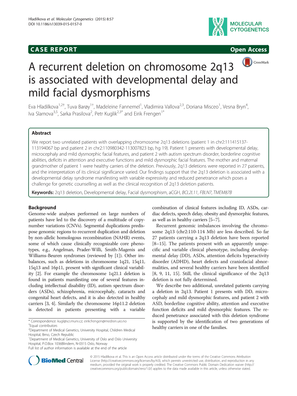 A Recurrent Deletion on Chromosome 2Q13 Is Associated With