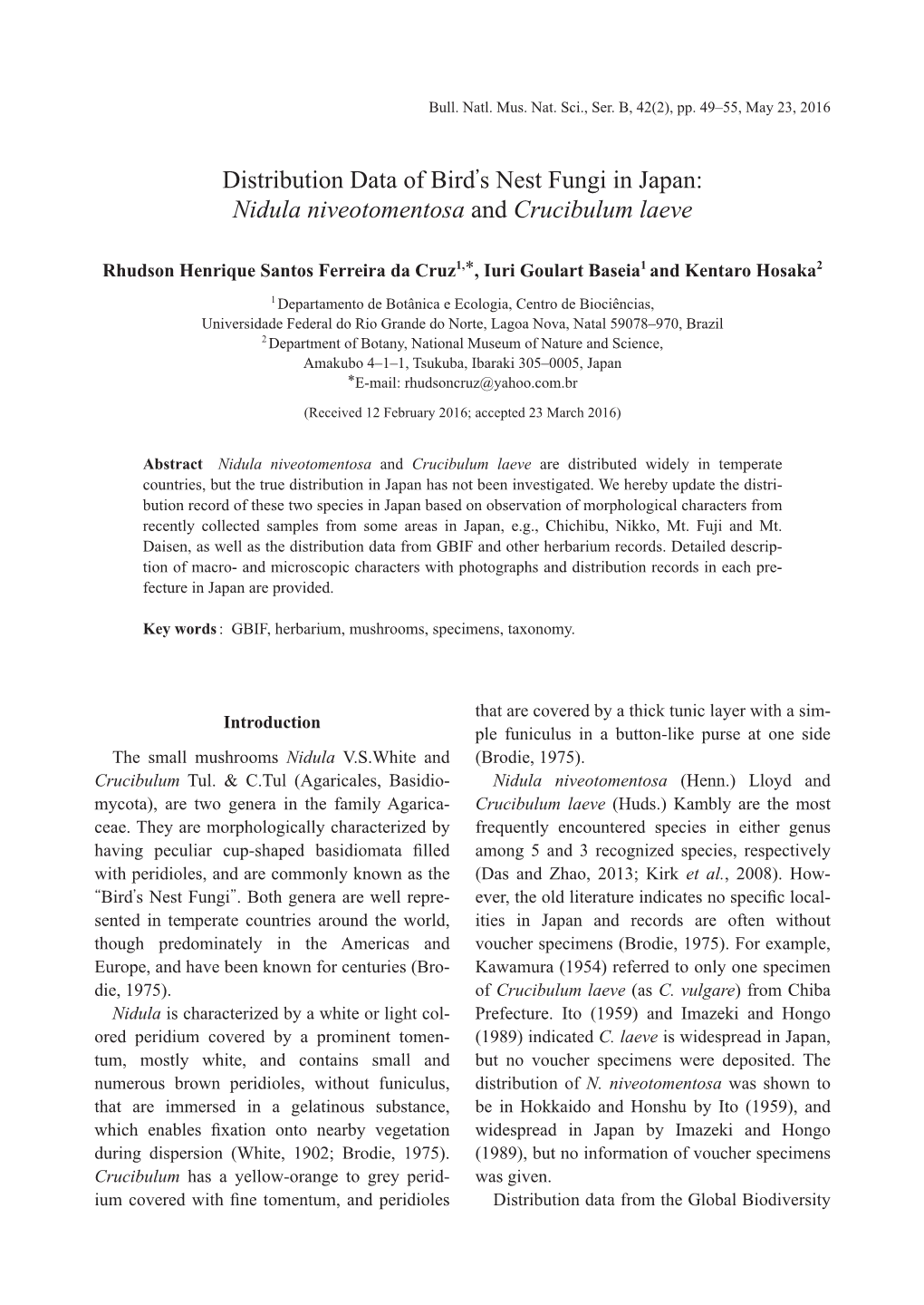 Distribution Data of Birds Nest Fungi in Japan: Nidula Niveotomentosa and Crucibulum Laeve