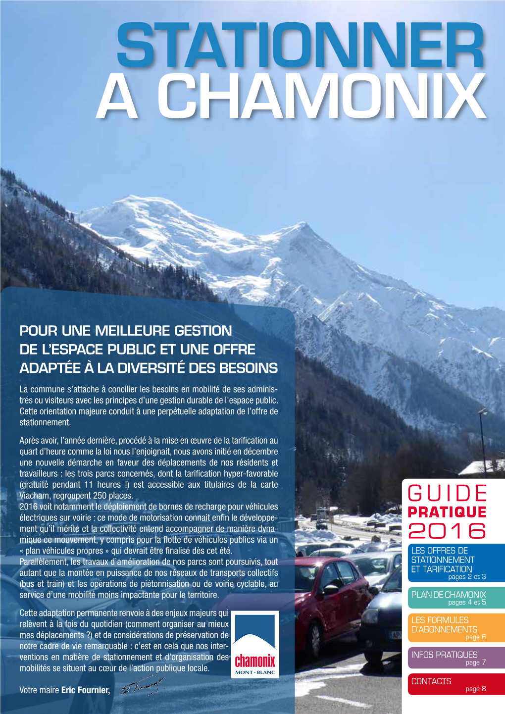 Stationner Stationnement Sur Voirie : 3 Zones Offres De Stationnement Et Tarification Zone Parkings Gratuits Toute L’Année P Blanche Parking Des Planards : 600 Pl