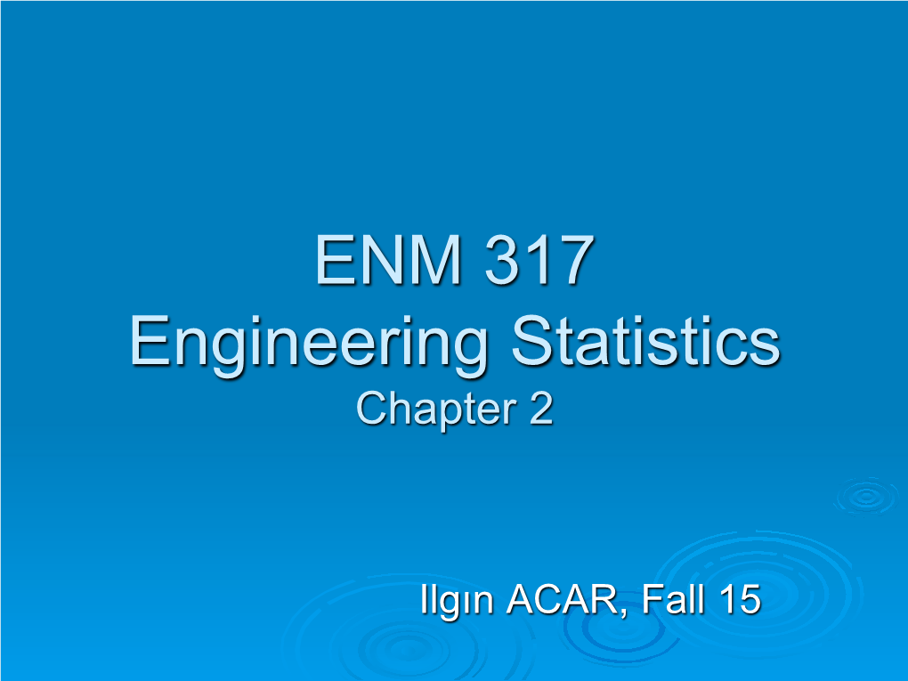 ENM 317 Engineering Statistics Chapter 2