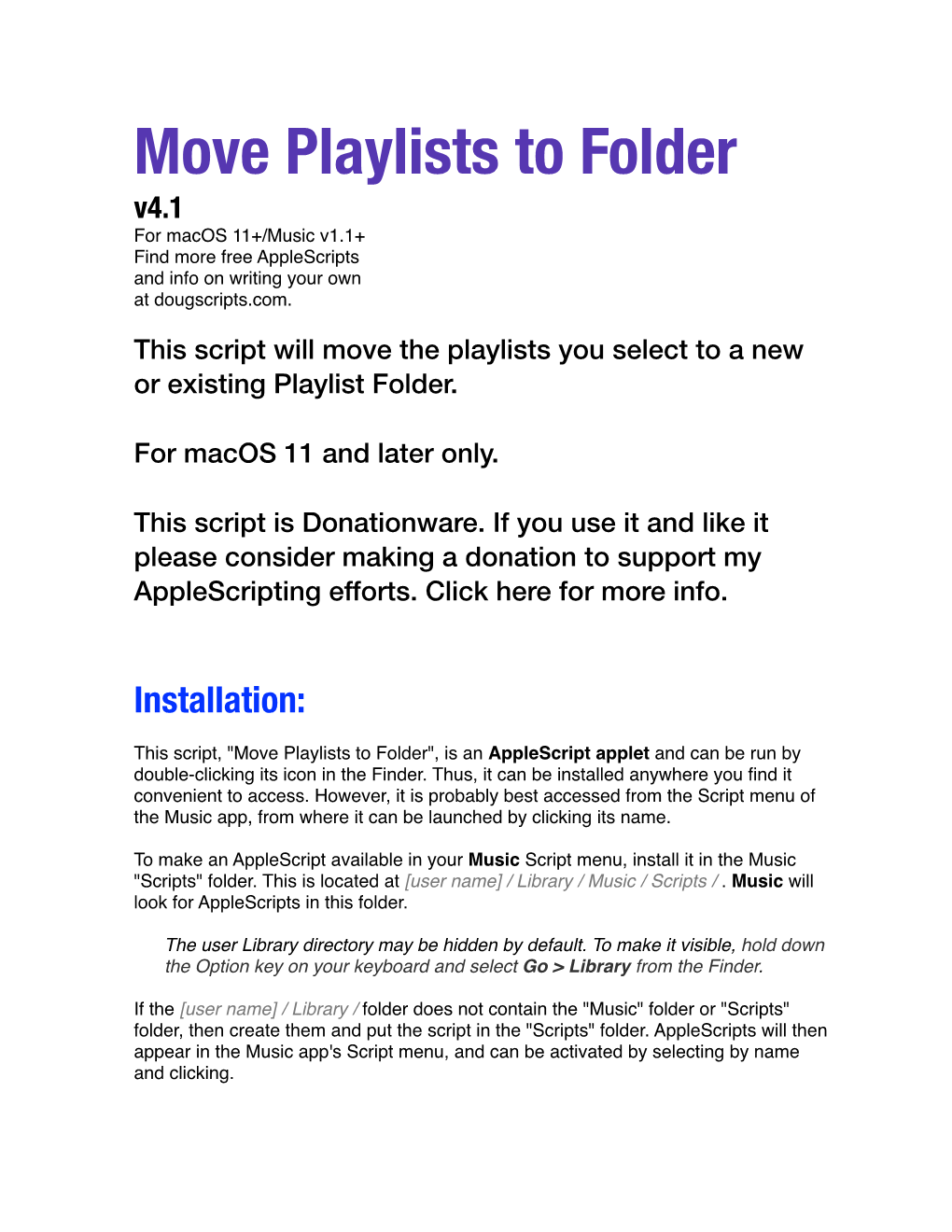 Move Playlists to Folder V4.1 for Macos 11+/Music V1.1+ Find More Free Applescripts and Info on Writing Your Own at Dougscripts.Com
