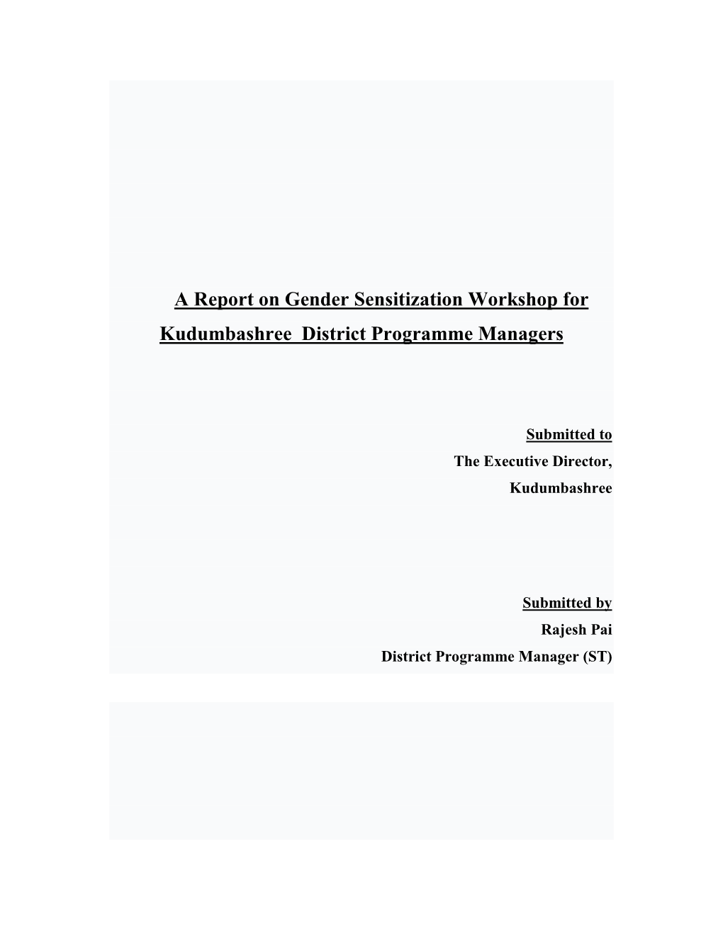 A Report on Gender Sensitization Workshop for Kudumbashree District Programme Managers