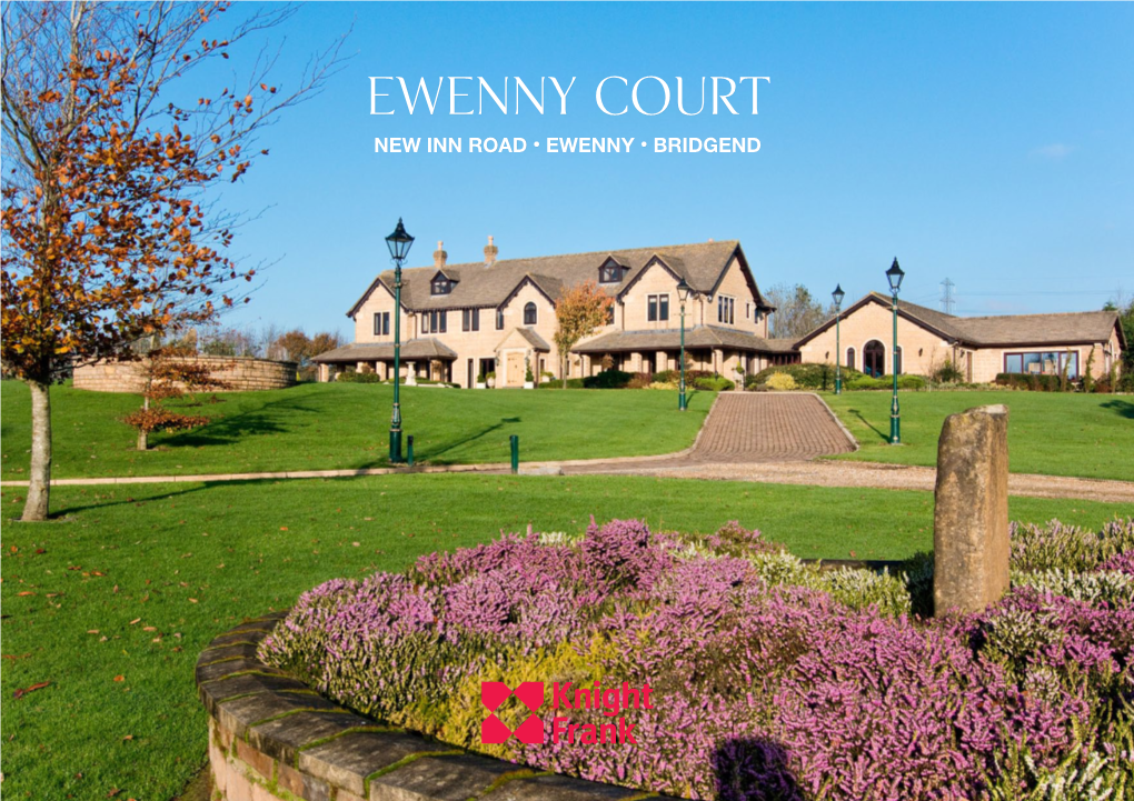 Ewenny Court New Inn Road • Ewenny • Bridgend Ewenny Court New Inn Road • Ewenny Bridgend • CF35 5AA