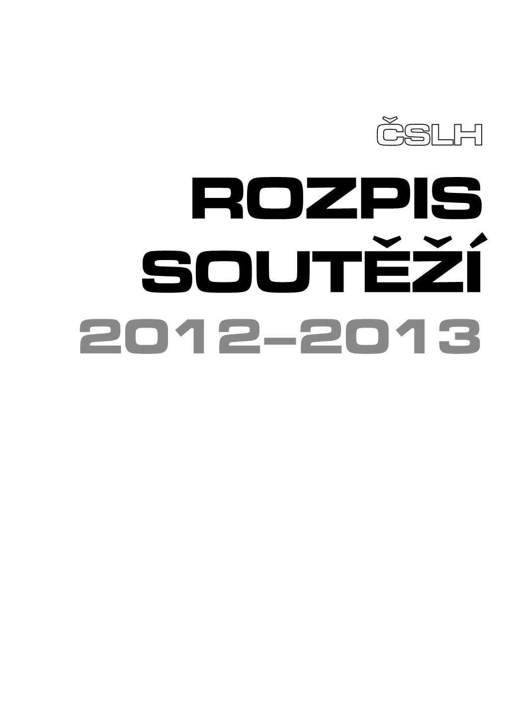 Rozpis Soutěží ČSLH 2012/13