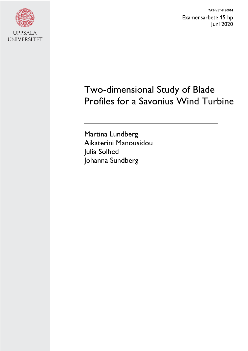 Two-Dimensional Study of Blade Profiles for a Savonius Wind Turbine