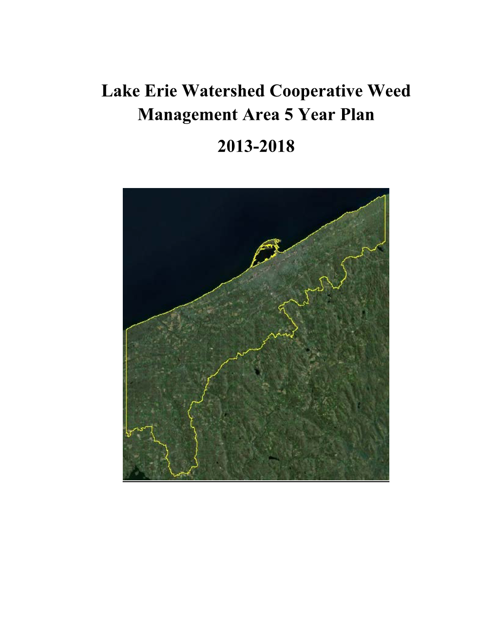Lake Erie Watershed Cooperative Weed Management Area 5 Year Plan 2013-2018