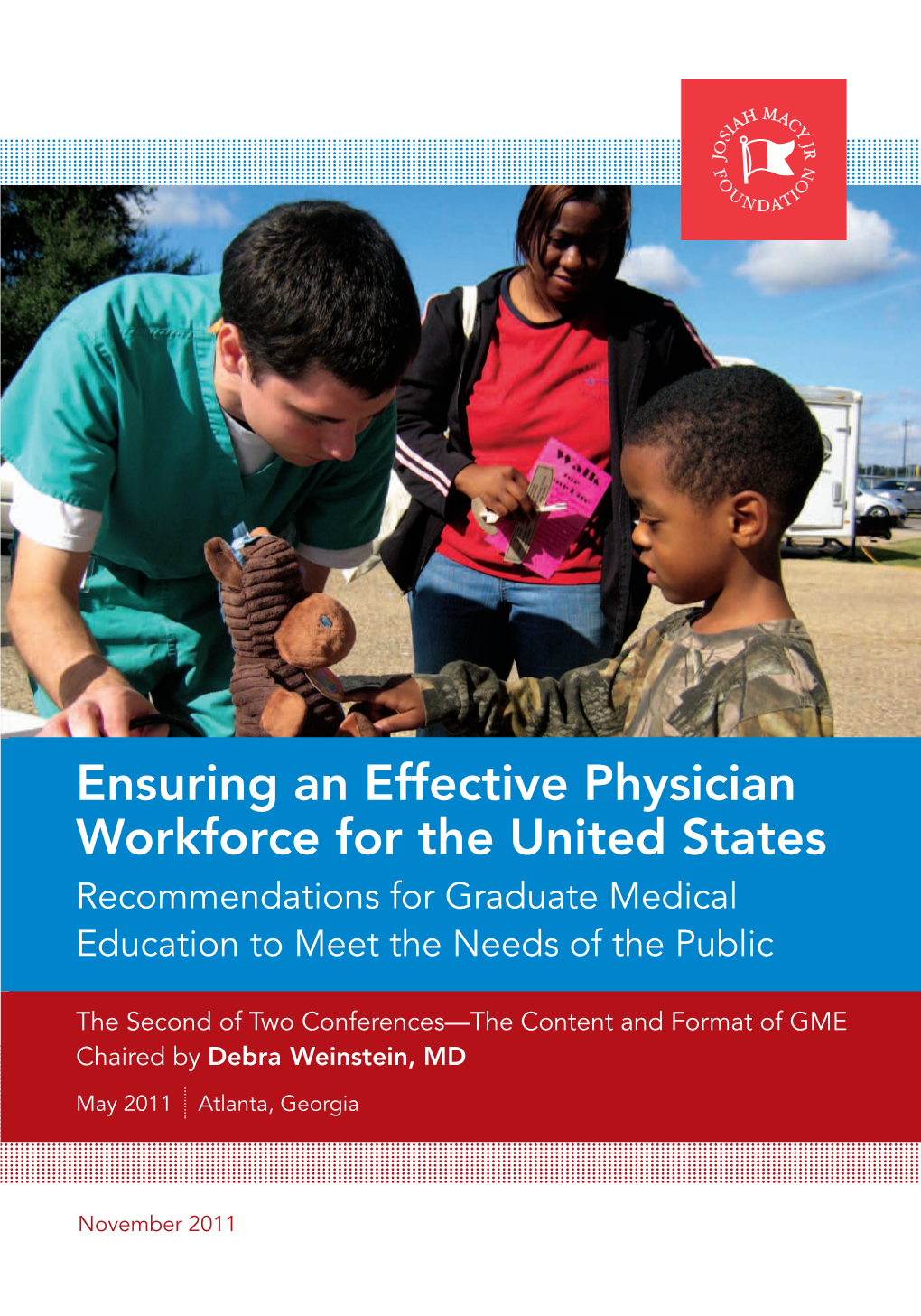 Ensuring an Effective Physician Workforce for the United States Recommendations for Graduate Medical Education to Meet the Needs of the Public