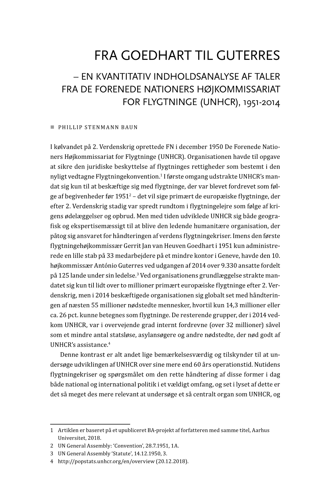 Fra Goedhart Til Guterres – En Kvantitativ Indholdsanalyse Af Taler Fra De Forenede Nationers Højkommissariat for Flygtninge (Unhcr), 1951-2014