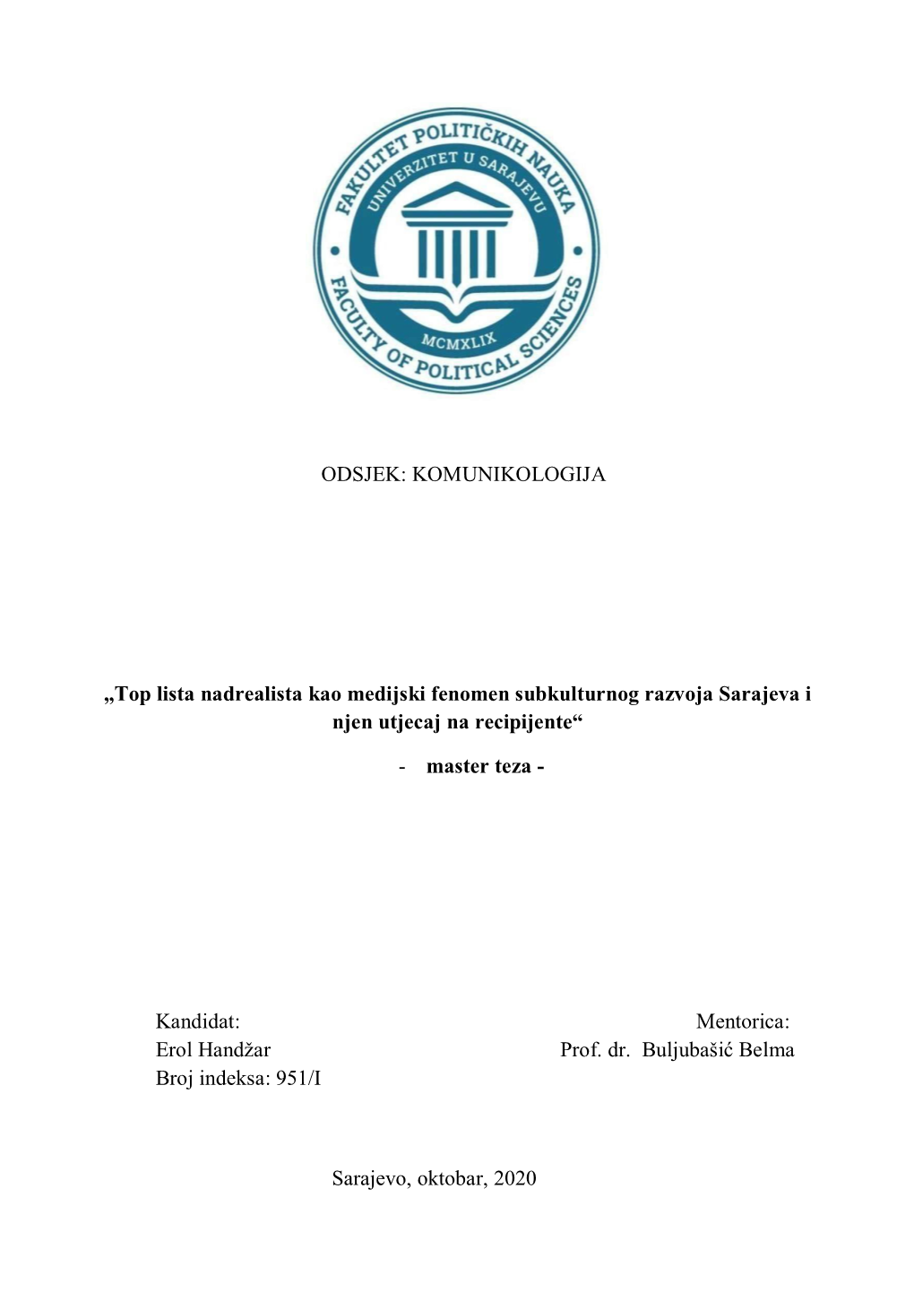 Top Lista Nadrealista Kao Medijski Fenomen Subkulturnog Razvoja Sarajeva I Njen Utjecaj Na Recipijente“ - Master Teza