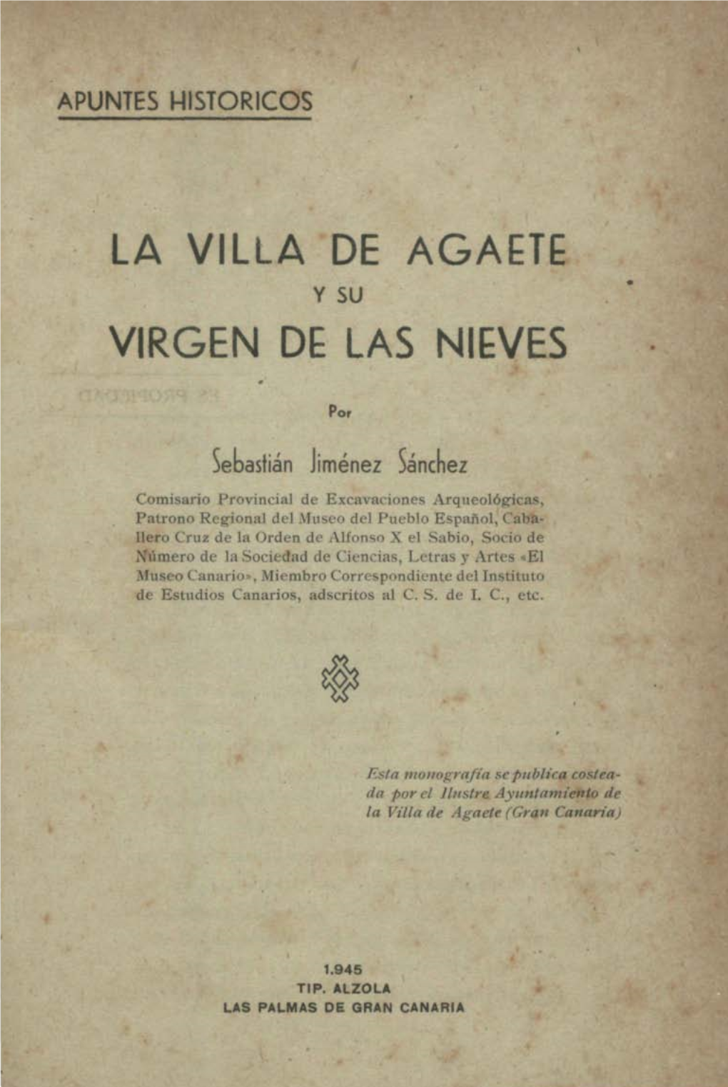 Apuntes Históricos. La Villa De Agaete Y Su Virgen De Las Nieves