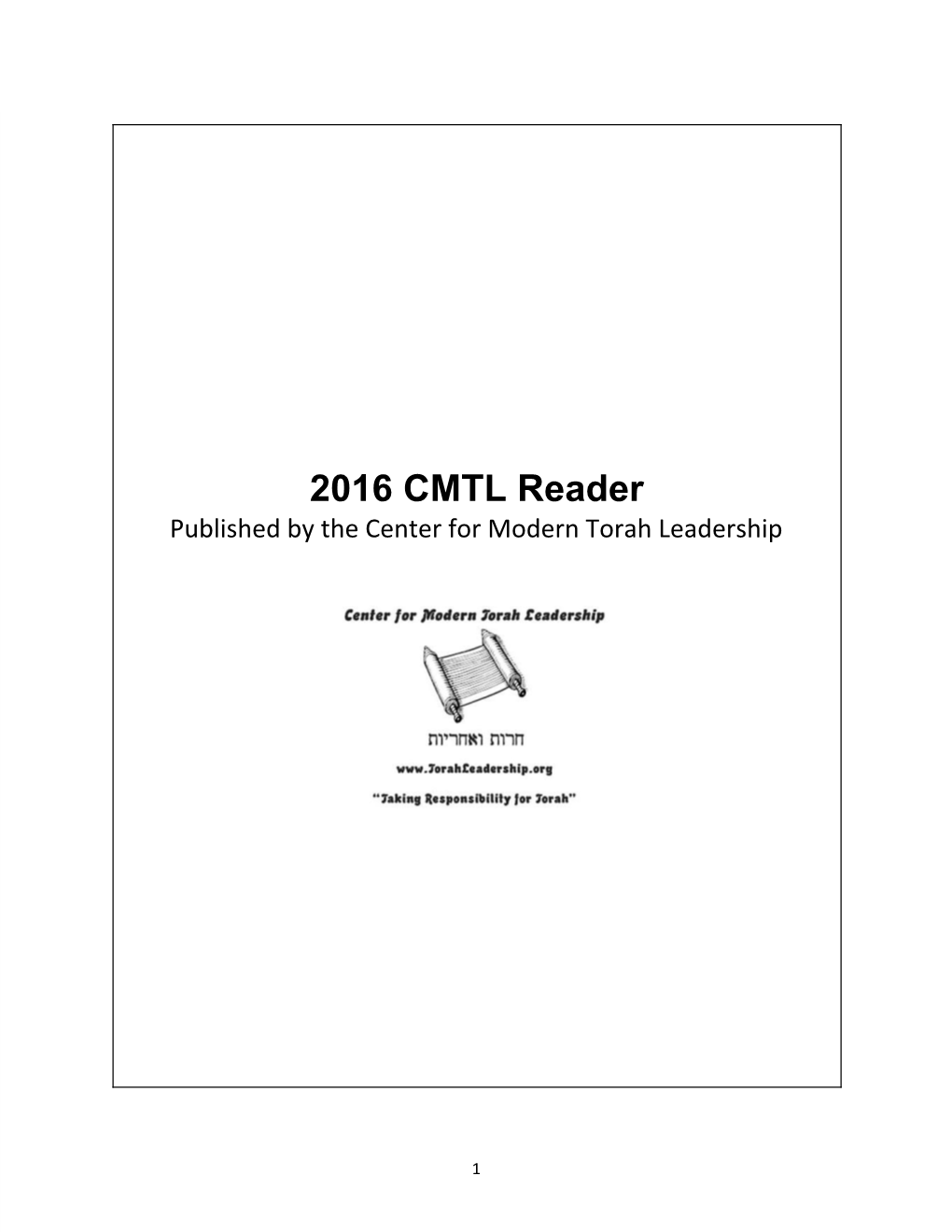 2016 CMTL Reader Published by the Center for Modern Torah Leadership