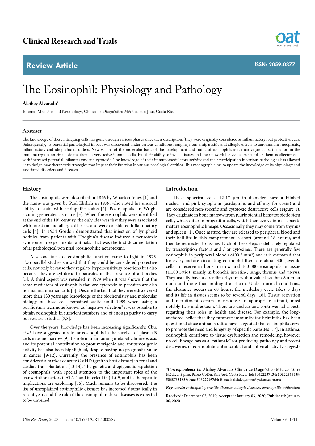 The Eosinophil: Physiology and Pathology Alcibey Alvarado* Internal Medicine and Neumology, Clínica De Diagnóstico Médico