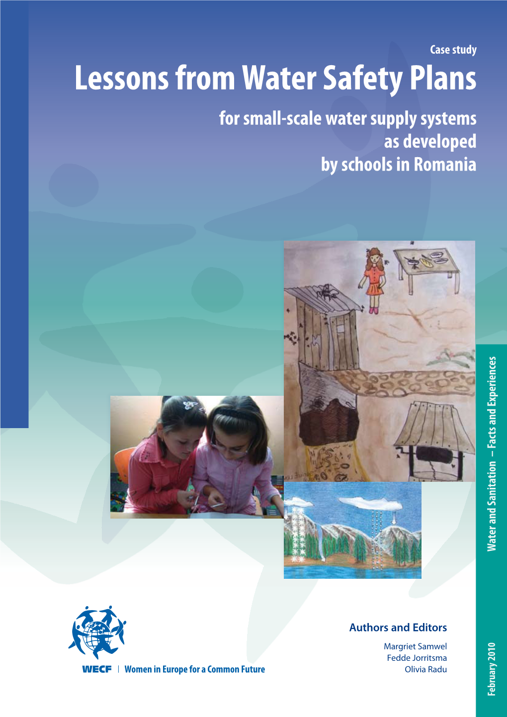 Lessons from Water Safety Plans for Small-Scale Water Supply Systems As Developed by Schools in Romania Water and Sanitationwater – Facts and Experiences