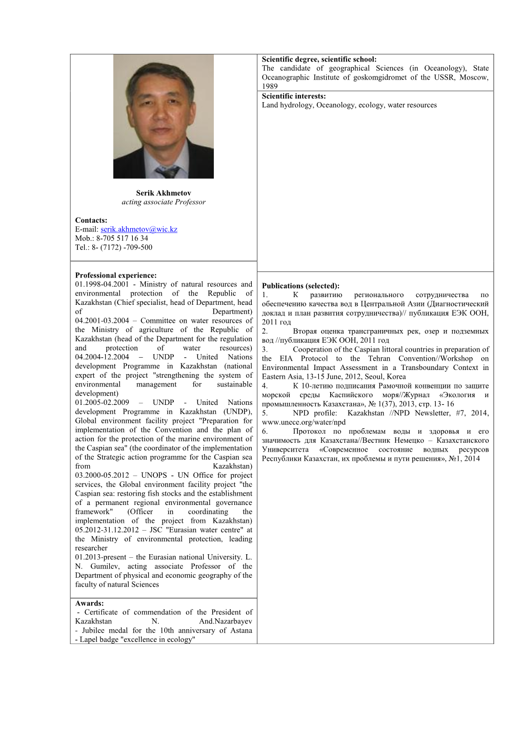 Serik Akhmetov Acting Associate Professor Contacts: E-Mail: Serik