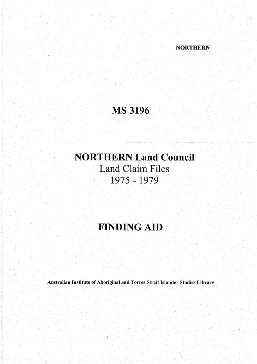 MS 3196 NORTHERN Land Council Land Claim Files