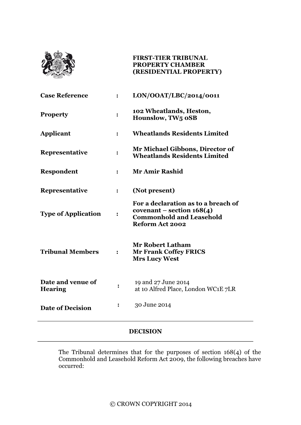 The Tribunal Determines That for the Purposes of Section 168(4) of the Commonhold and Leasehold