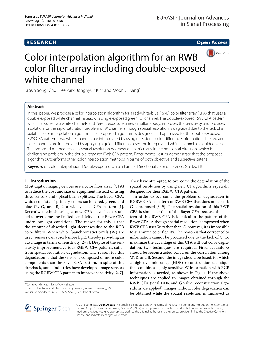 Color Interpolation Algorithm for an RWB Color Filter Array Including Double-Exposed White Channel Ki Sun Song, Chul Hee Park, Jonghyun Kim and Moon Gi Kang*