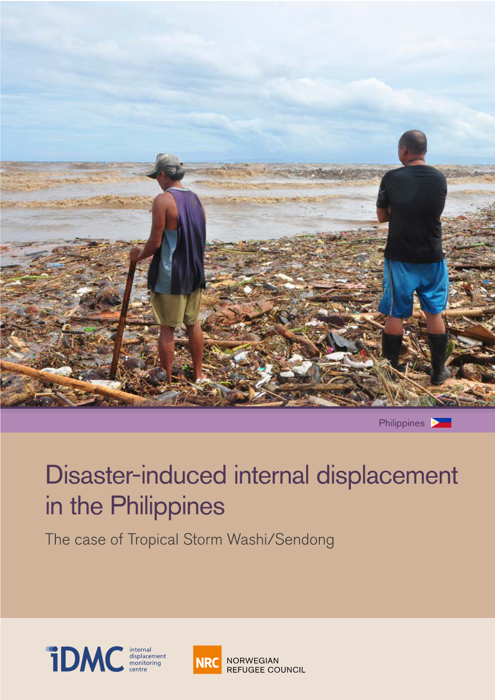 Disaster-Induced Internal Displacement in the Philippines the Case of Tropical Storm Washi/Sendong Acknowledgements