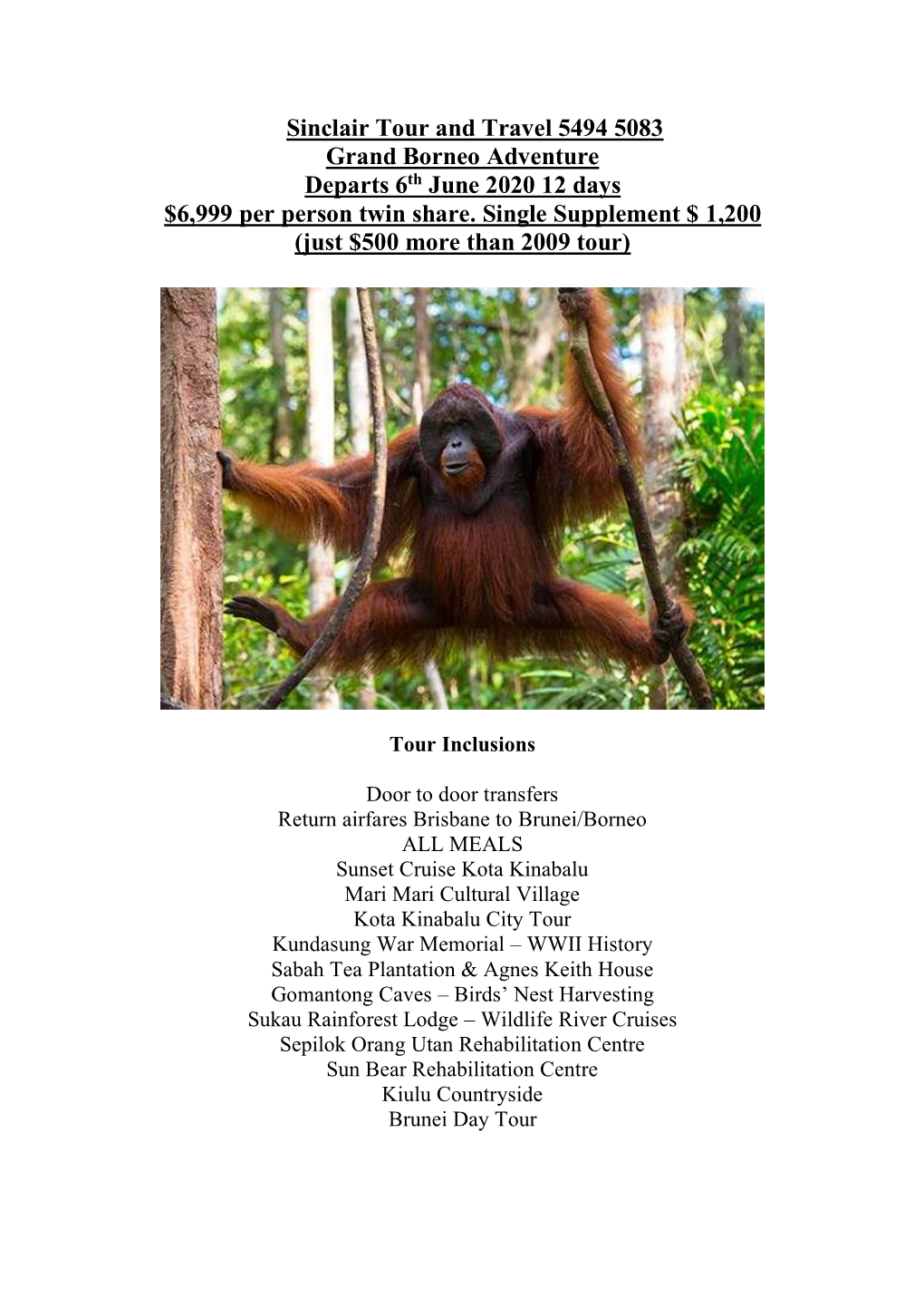Sinclair Tour and Travel 5494 5083 Grand Borneo Adventure Departs 6Th June 2020 12 Days $6,999 Per Person Twin Share