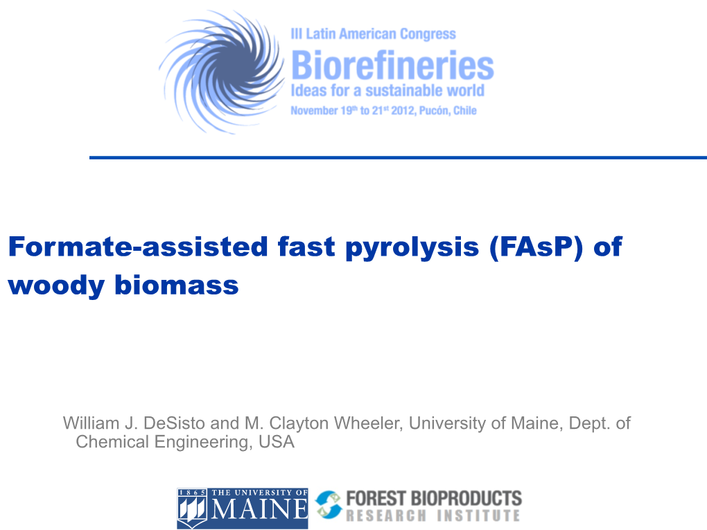 Formate-Assisted Fast Pyrolysis (Fasp) of Woody Biomass