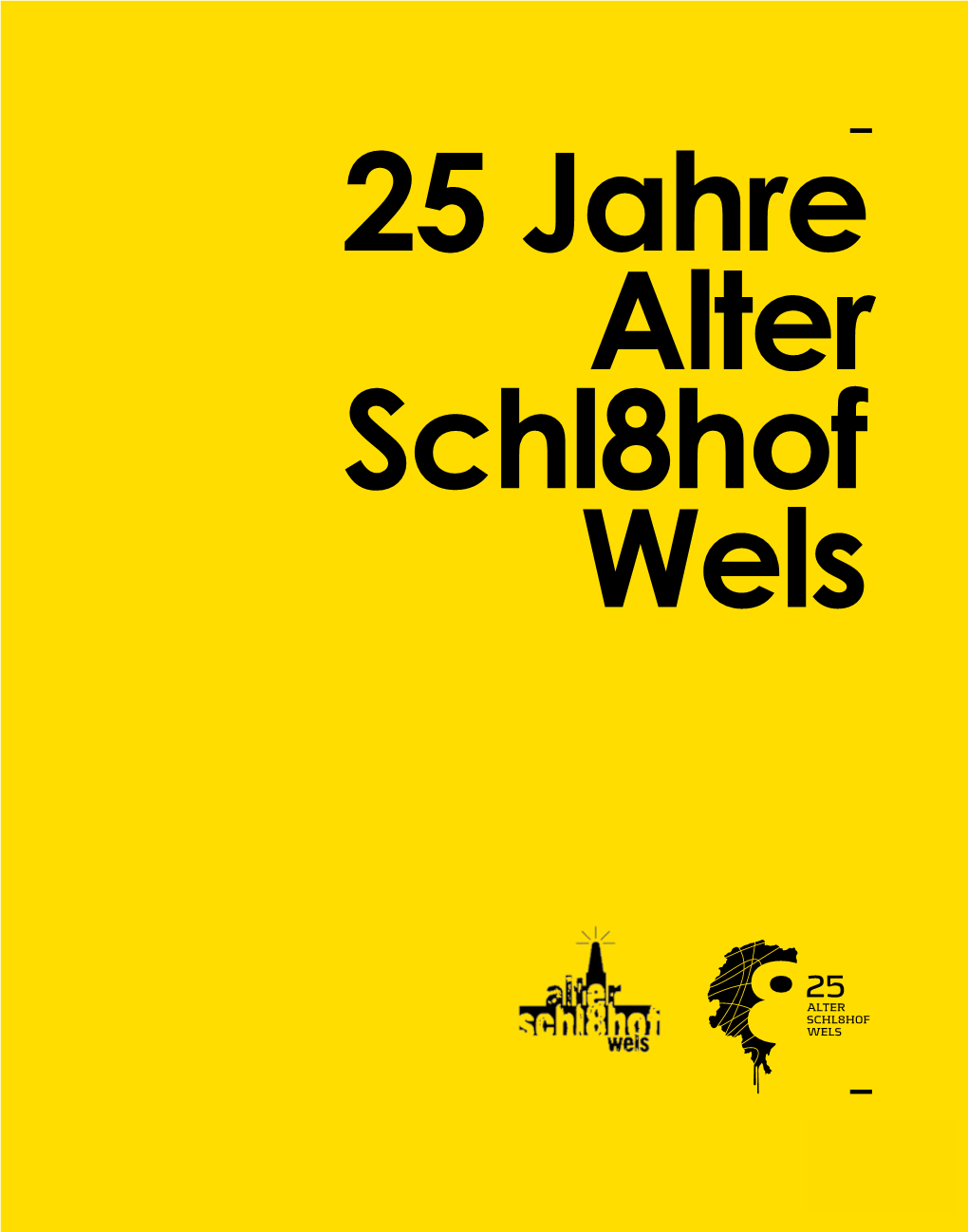 25 Jahre Alter Schl8hof Wels