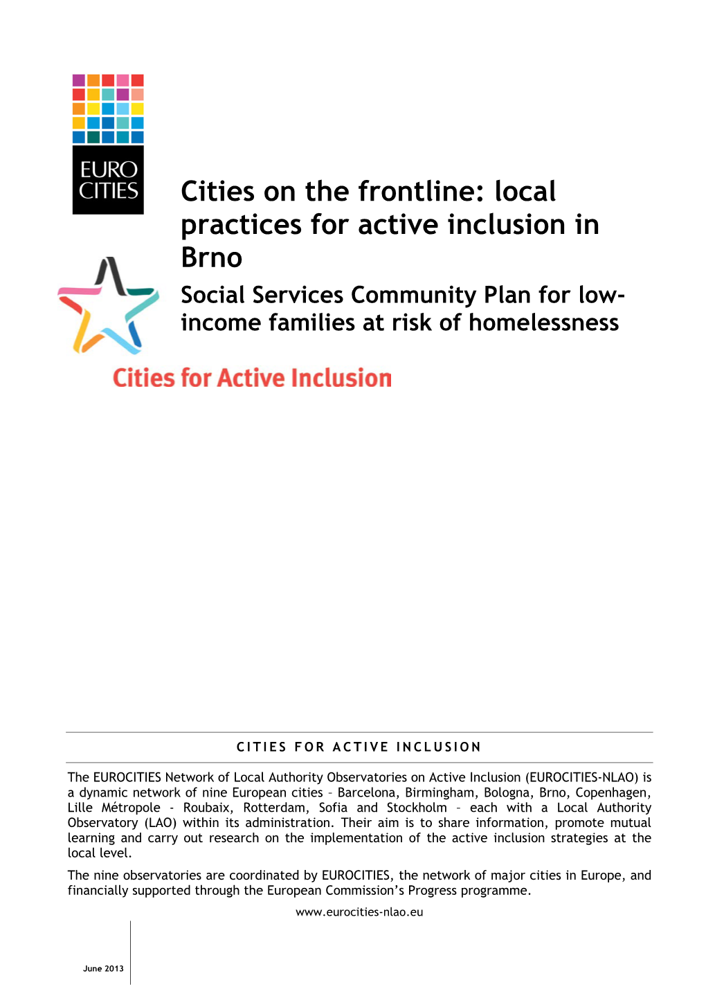 Cities on the Frontline: Local Practices for Active Inclusion in Brno Social Services Community Plan for Low- Income Families at Risk of Homelessness