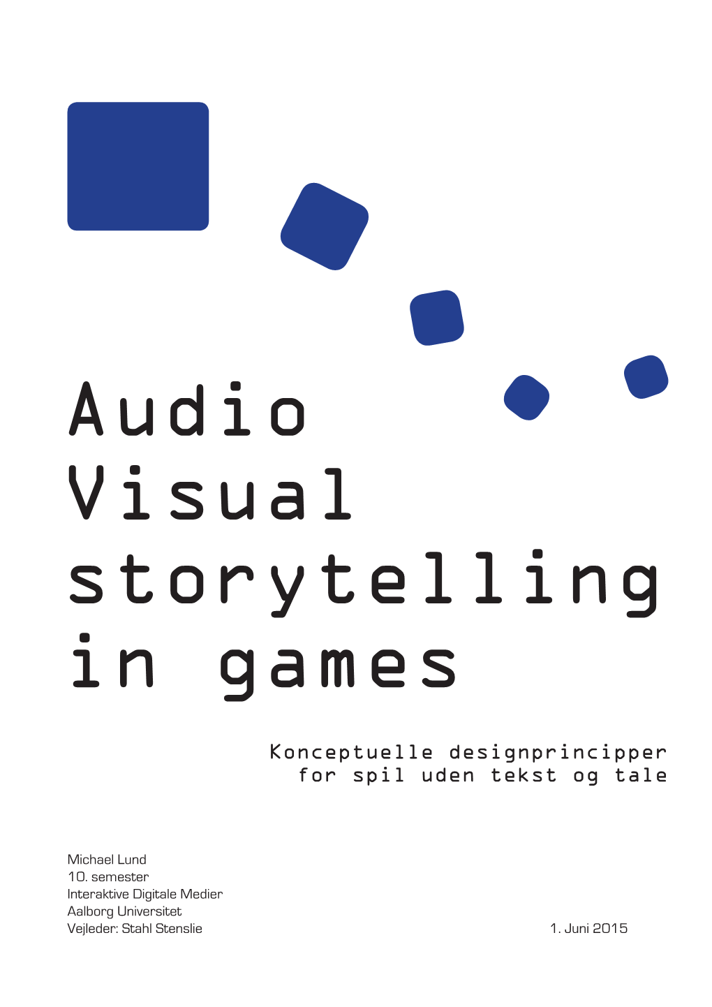 Audio Visual Storytelling in Games