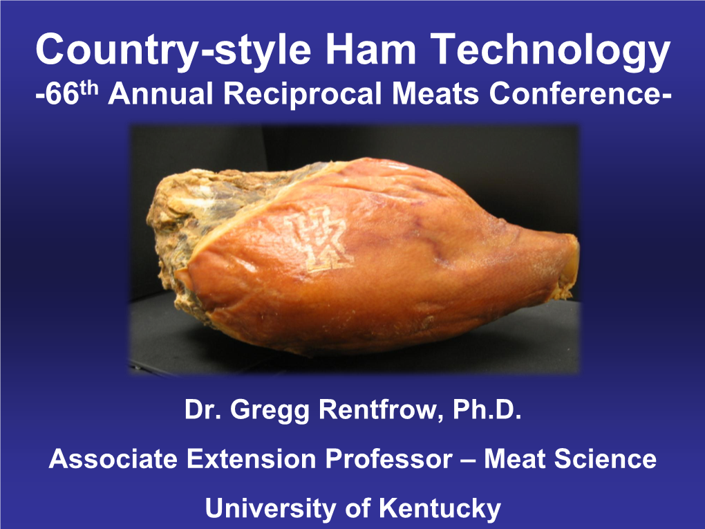 Country-Style Ham Technology -66Th Annual Reciprocal Meats Conference