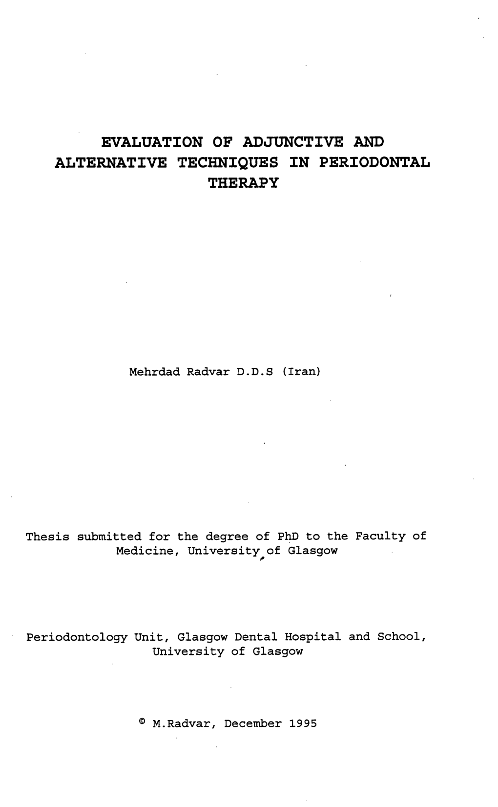 Evaluation Op Adjunctive and Alternative Techniques in Periodontal Therapy