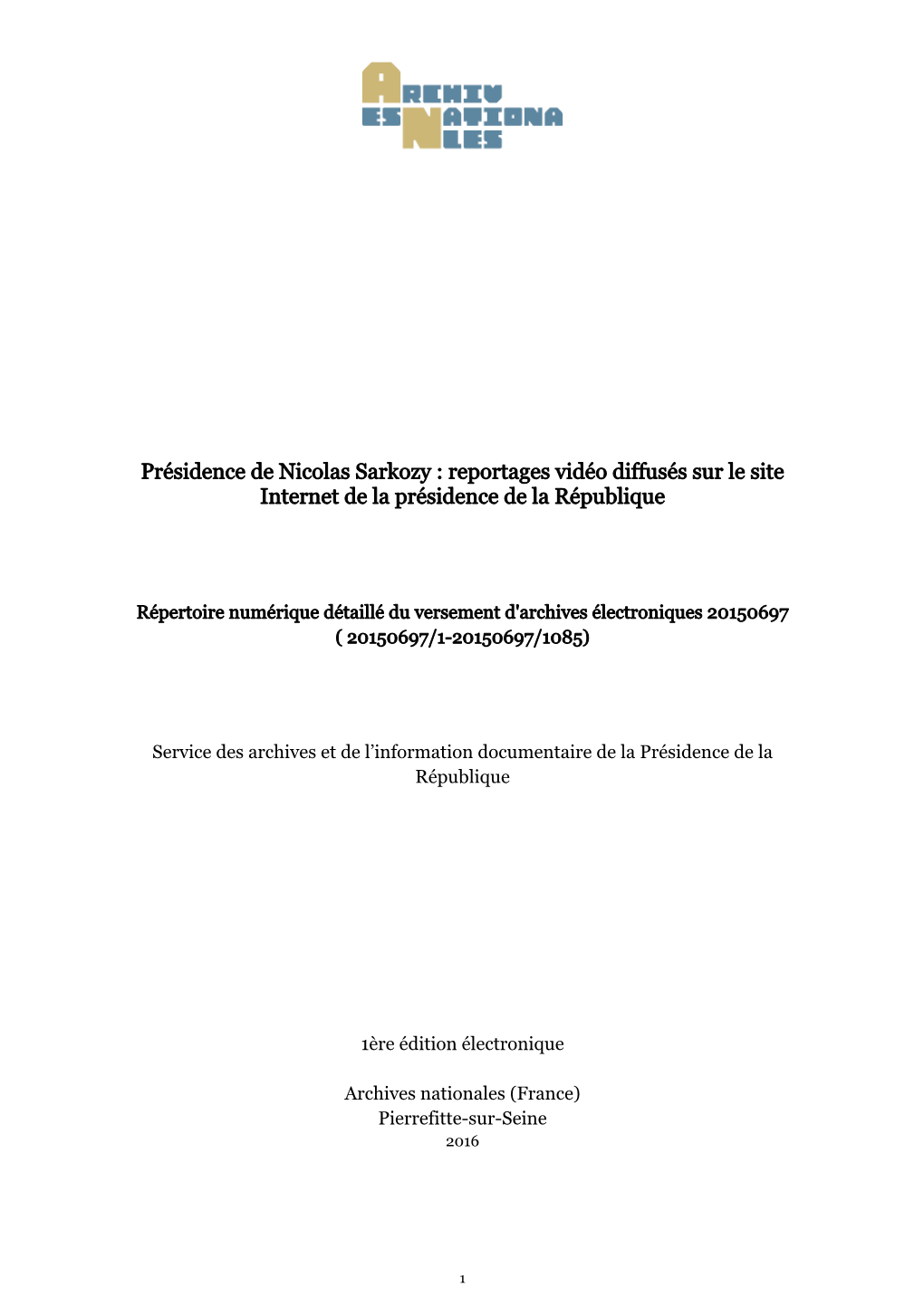 Présidence De Nicolas Sarkozy : Reportages Vidéo Diffusés Sur Le Site Internet De La Présidence De La République