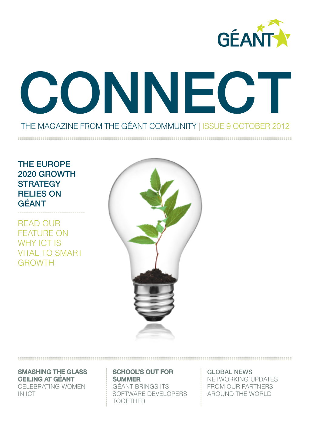 The Europe 2020 Growth Strategy Relies on Géant Read Our Feature on Why Ict Is Vital to Smart Growth