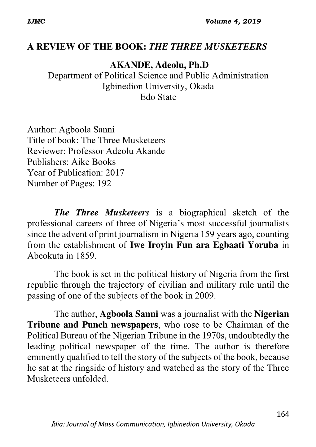 A REVIEW of the BOOK: the THREE MUSKETEERS AKANDE, Adeolu, Ph.D Department of Political Science and Public Administration Igbinedion University, Okada Edo State