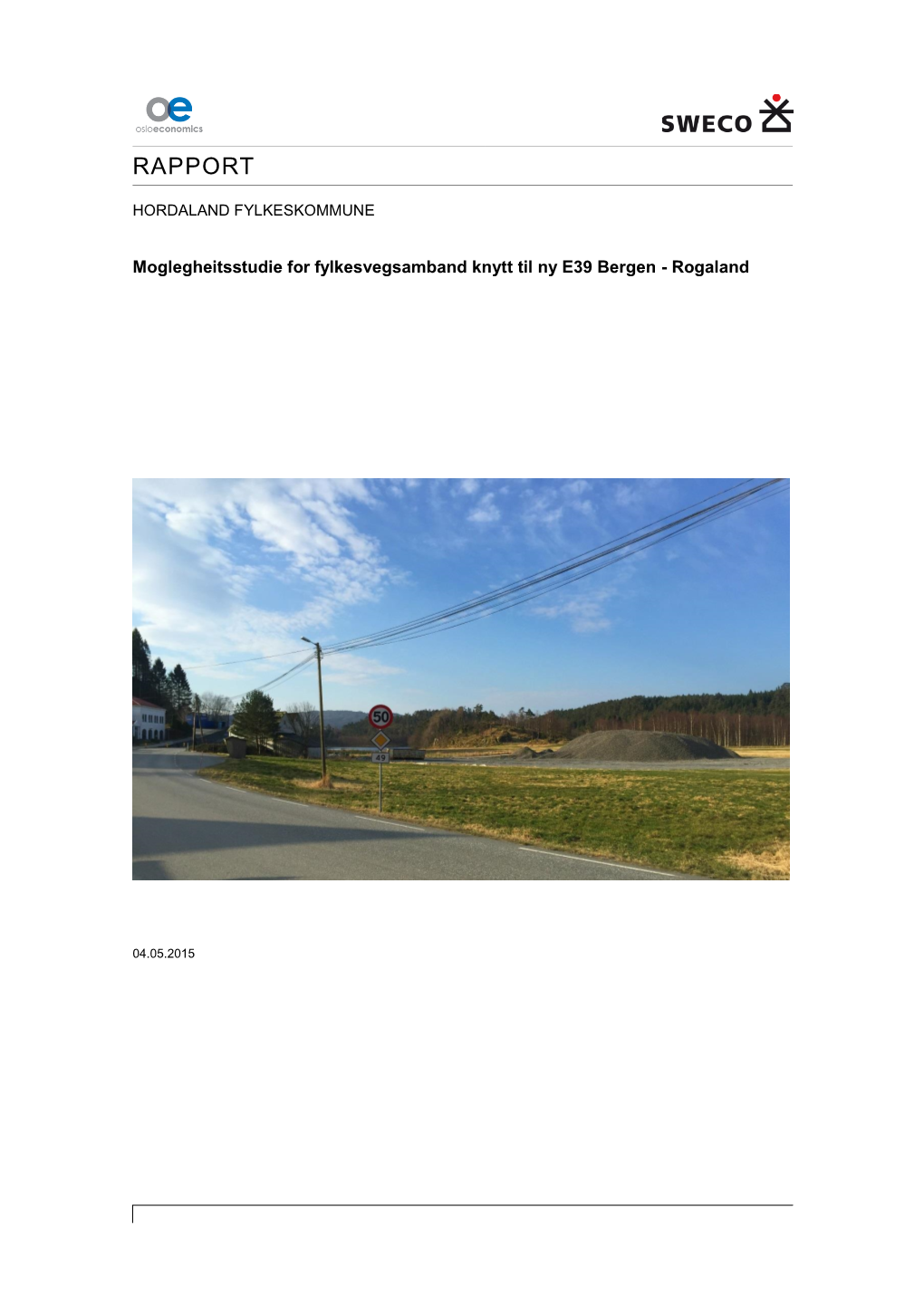 Moglegheitsstudie for Fylkesvegsamband Knytt Til Ny E39 Bergen - Rogaland