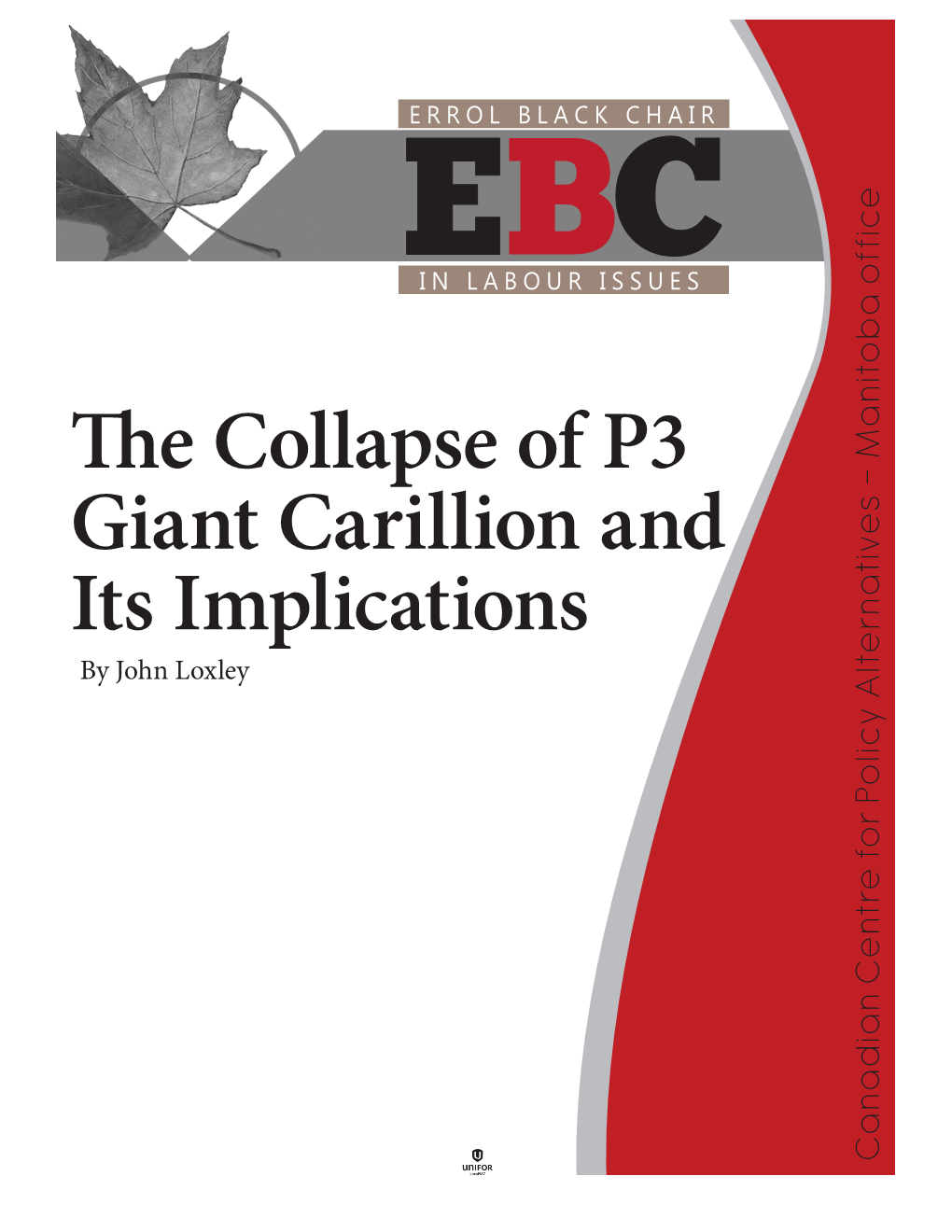 The Collapse of P3 Giant Carillion and Its Implications 1 Are Fed (Local Fire Brigades Are Helping out Here!), Them, That They Are Unable to Be Objective