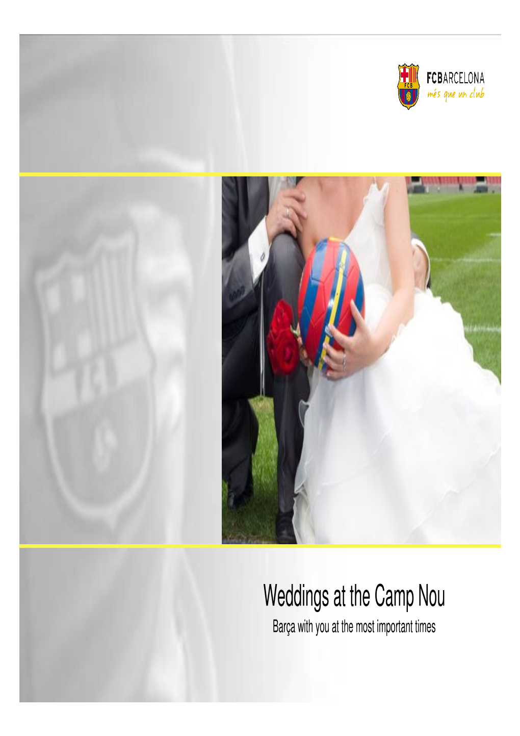 Weddings at the Camp Nou Barça with You at the Most Important Times Welcome to the Camp Nou