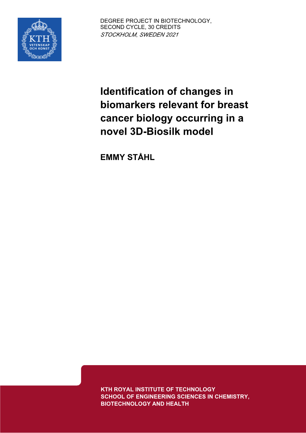 Identification of Changes in Biomarkers Relevant for Breast Cancer Biology Occurring in a Novel 3D-Biosilk Model