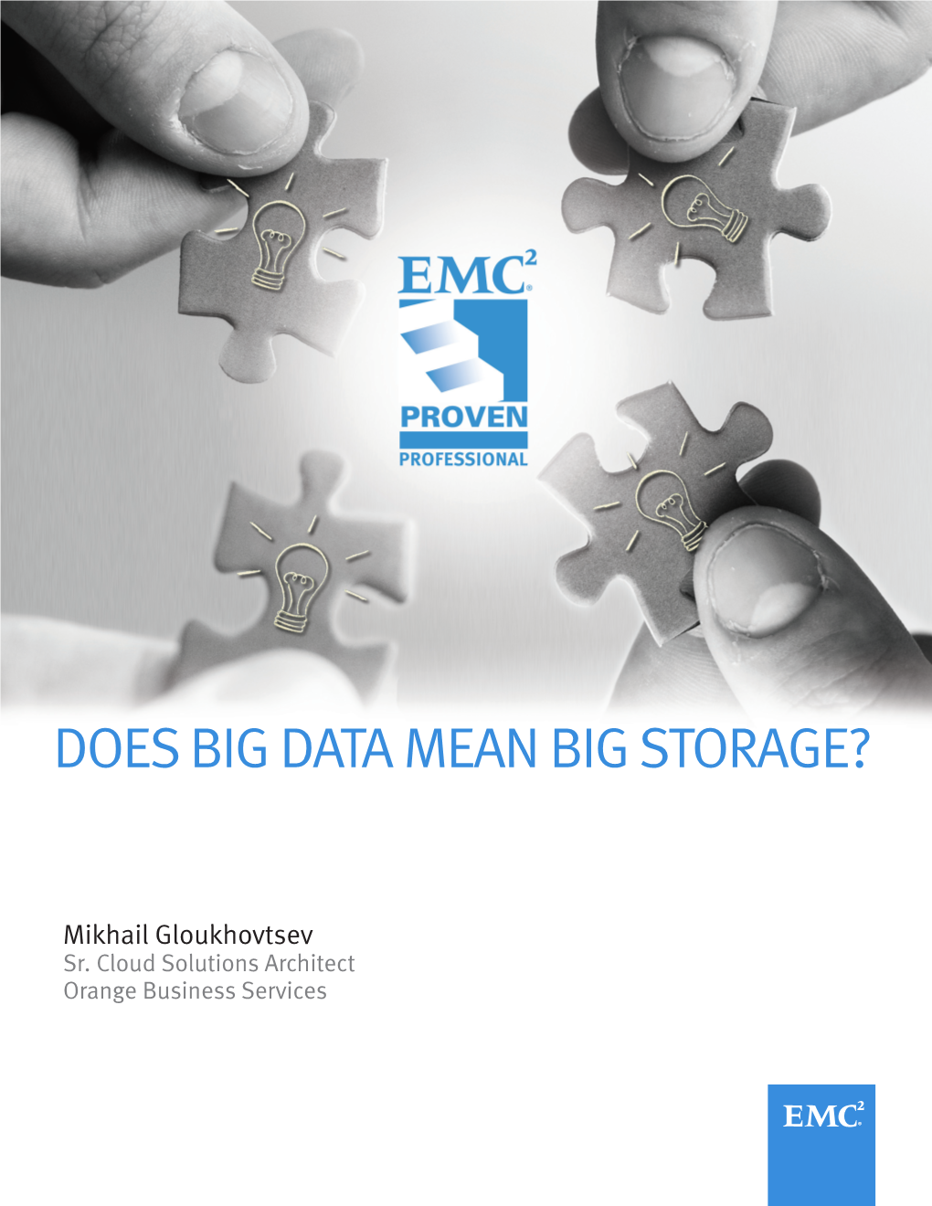 Does Big Data Mean Big Storage?