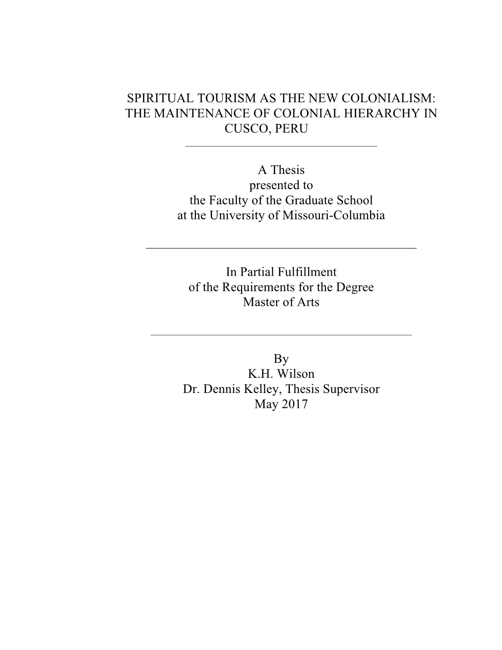 Spiritual Tourism As the New Colonialism: the Maintenance of Colonial Hierarchy in Cusco, Peru ______