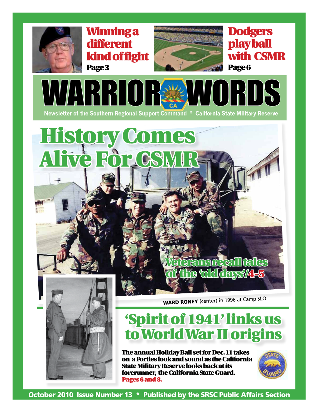 WARRIOR WORDS Newsletter of the Southern Regional Support Command * California State Military Reserve History Comes Alive for CSMR
