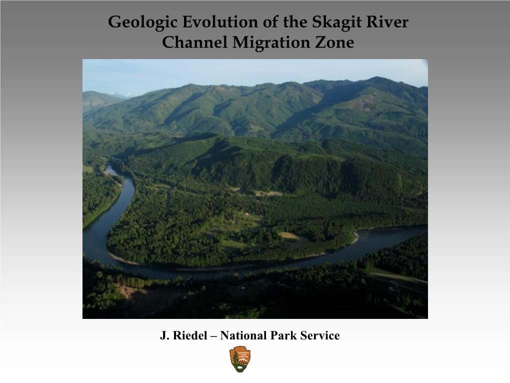 Geologic Evolution of the Skagit River Channel Migration Zone