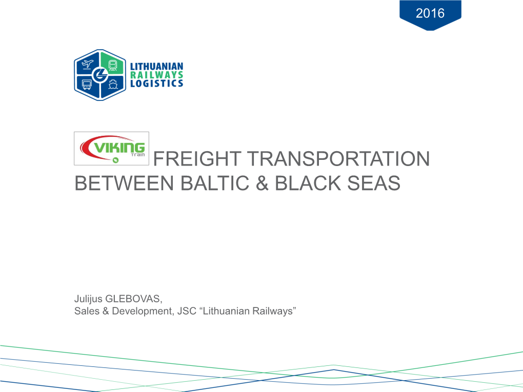 Freight Transportation Between Baltic & Black Seas