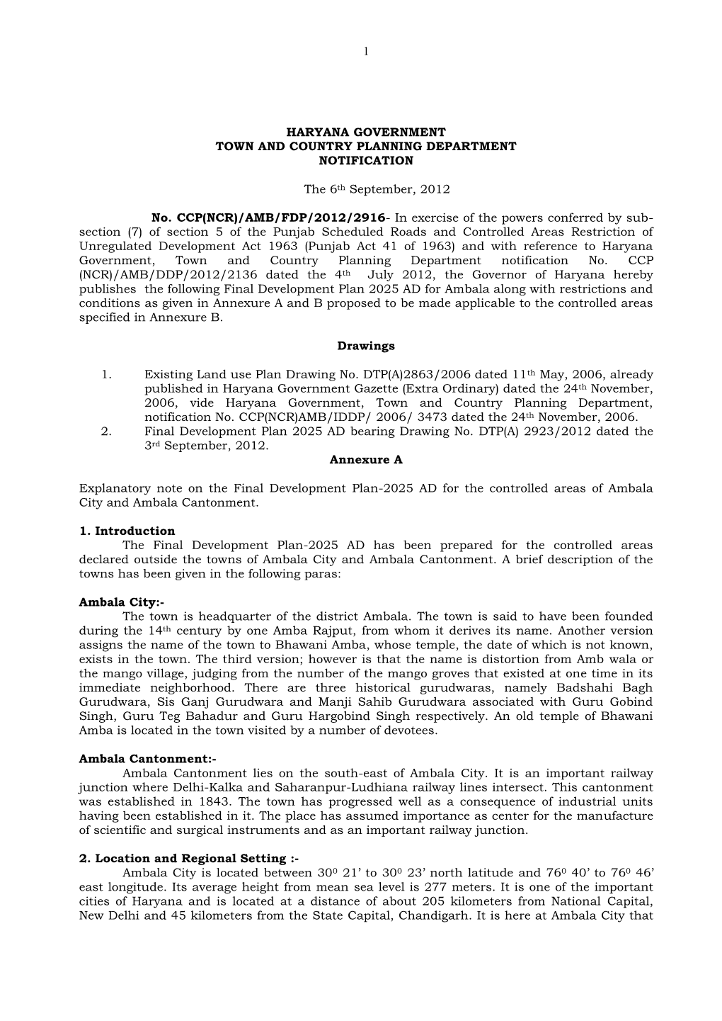 1 HARYANA GOVERNMENT TOWN and COUNTRY PLANNING DEPARTMENT NOTIFICATION the 6Th September, 2012 No. CCP(NCR)/AMB/FDP/2012/291