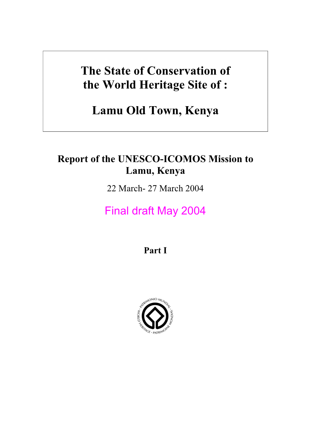 The State of Conservation of the World Heritage Site of : Lamu Old Town