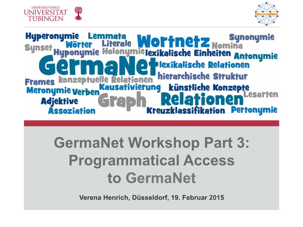 Germanet Workshop Part 3: Programmatical Access to Germanet