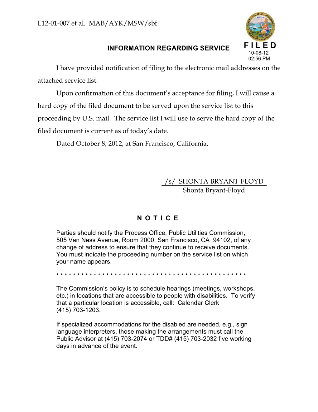 F I L E D 10-08-12 02:56 PM I Have Provided Notification of Filing to the Electronic Mail Addresses on the Attached Service List