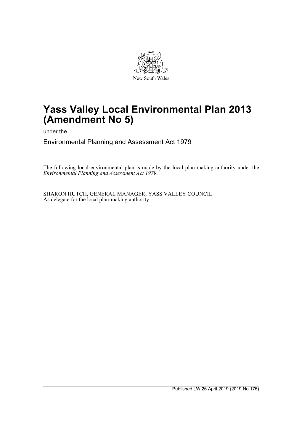 Yass Valley Local Environmental Plan 2013 (Amendment No 5) Under the Environmental Planning and Assessment Act 1979