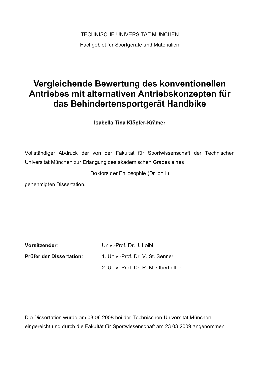 Vergleichende Bewertung Des Konventionellen Antriebes Mit Alternativen Antriebskonzepten Für Das Behindertensportgerät Handbike